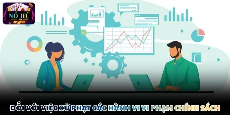 Đối với việc xử phạt các hành vi vi phạm chính sách